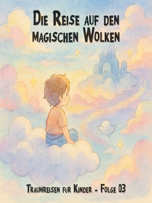 cover image of Traumreisen für Kinder, Folge 3
